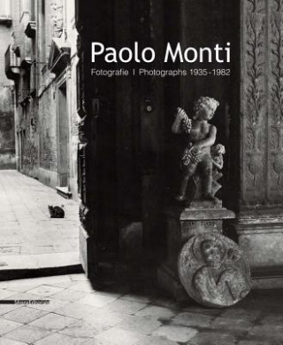 Kniha Paolo Monti: Photographs 1935-1982 Paolo Monti