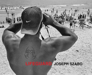 Książka Joseph Szabo: Lifeguard Joseph Szabo