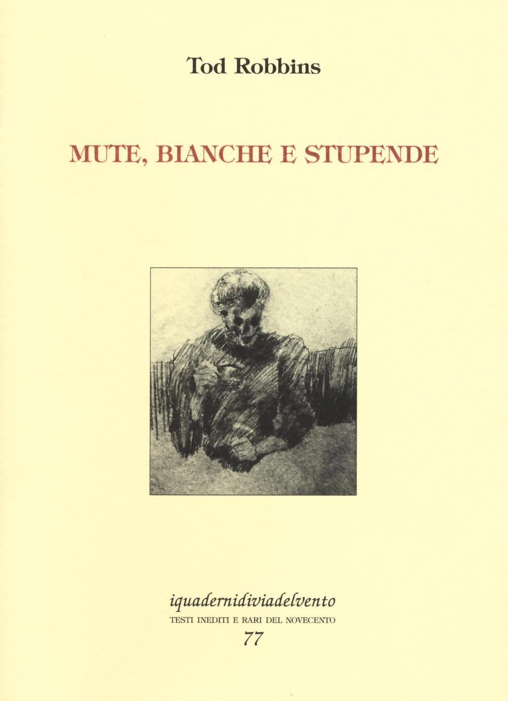 Knjiga Mute, bianche e stupende Tod Robbins