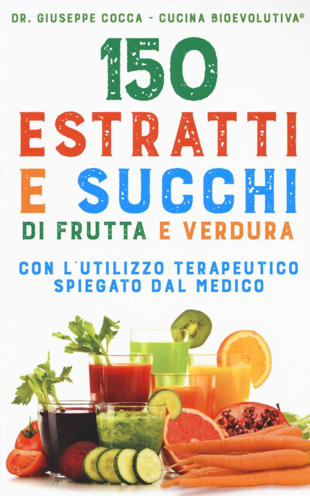 Książka 150 estratti e succhi di frutta e verdura Giuseppe Cocca