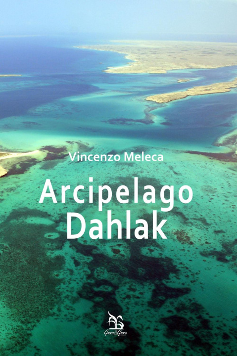 Книга Arcipelago Dahlak Vincenzo Meleca