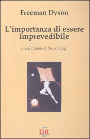 Kniha L'importanza di essere imprevedibile Freeman Dyson