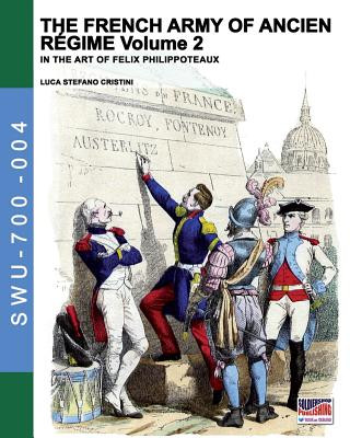 Könyv French army of Ancien Regime Vol. 2 Luca Stefano Cristini