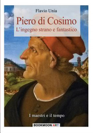 Kniha Piero di Cosimo Flavio Unia