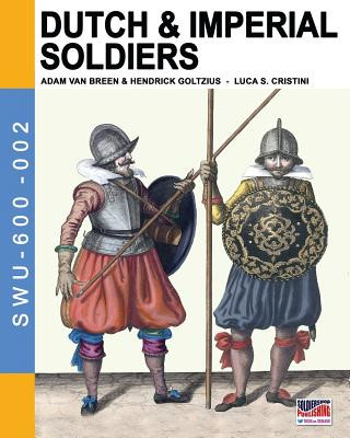 Kniha Dutch & Imperial soldiers Luca Stefano Cristini