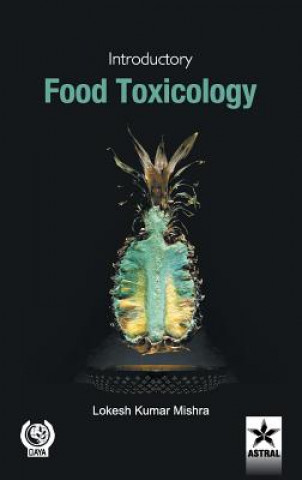 Könyv Introductory Food Toxicology Lokesh Kumar Mishra
