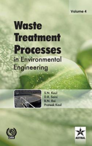 Könyv Waste Treatment Processes in Environmental Engineering Vol. 4 B. N. Rai