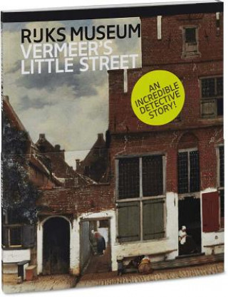 Книга Vermeer's Little Street: A View of the Penspoort in Delft Frans Grijzenhout