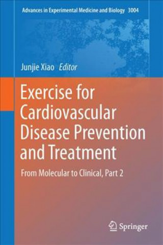 Buch Exercise for Cardiovascular Disease Prevention and Treatment Junjie Xiao