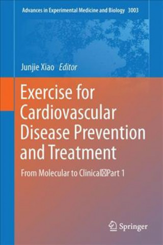 Kniha Exercise for Cardiovascular Disease Prevention and Treatment Junjie Xiao