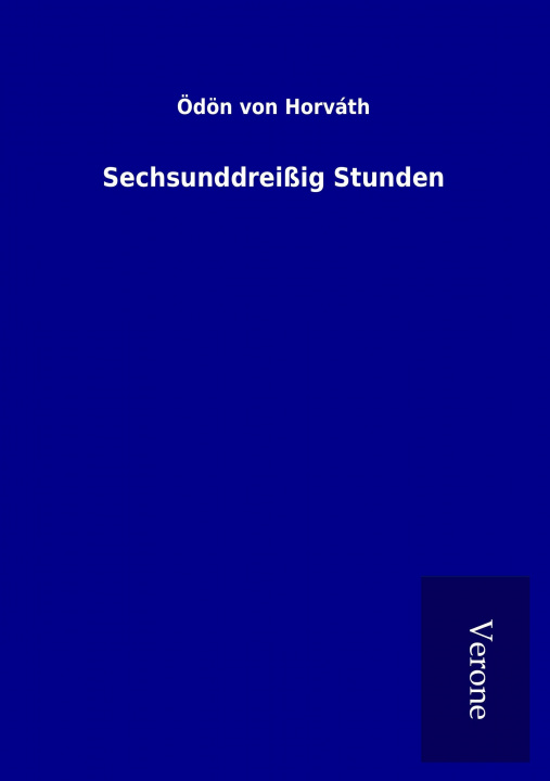Книга Sechsunddreißig Stunden Ödön von Horváth