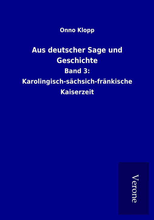 Carte Aus deutscher Sage und Geschichte Onno Klopp