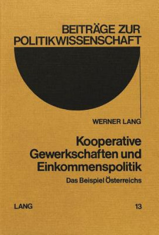 Kniha Kooperative Gewerkschaften und Einkommenspolitik Werner Lang