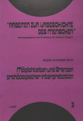 Kniha Moeglichkeiten und Grenzen archaeologischer Interpretation Ingrid Ghonheim