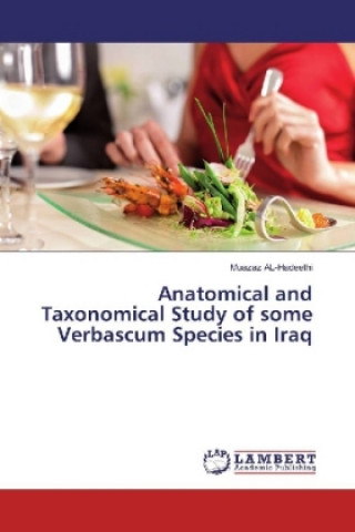 Kniha Anatomical and Taxonomical Study of some Verbascum Species in Iraq Muazaz AL-Hadeethi