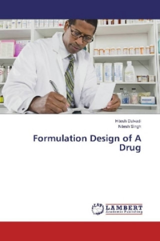 Kniha Formulation Design of A Drug Hitesh Dalvadi