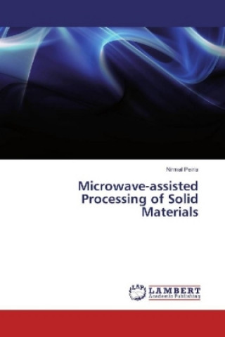 Książka Microwave-assisted Processing of Solid Materials Nirmal Peiris