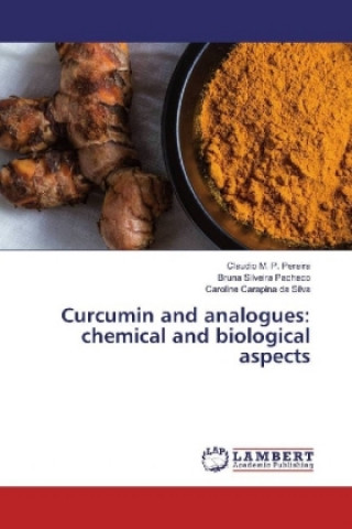 Carte Curcumin and analogues: chemical and biological aspects Claudio M. P. Pereira