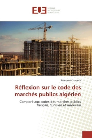 Kniha Réflexion sur le code des marchés publics algérien Mansour Chaouch