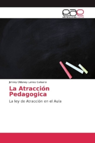 Könyv La Atracción Pedagogica Johnny Oldaney Larrea Galeano