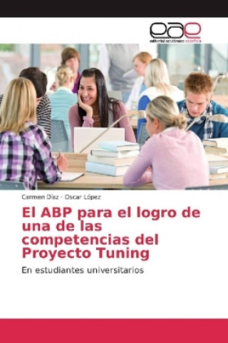Kniha El ABP para el logro de una de las competencias del Proyecto Tuning Carmen Díaz