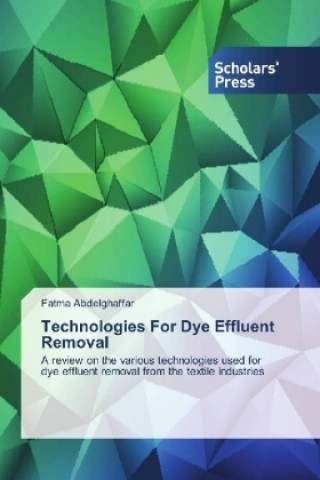 Carte Technologies For Dye Effluent Removal Fatma Abdelghaffar