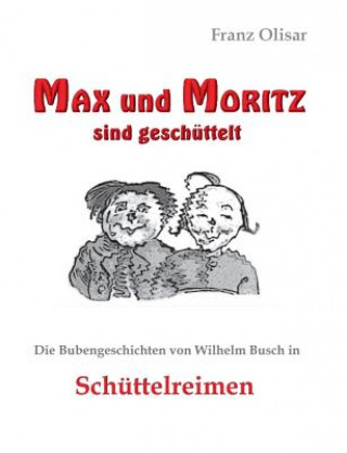 Книга Max und Moritz sind geschuttelt Franz Olisar