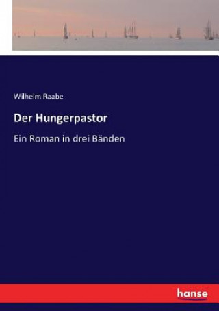 Könyv Hungerpastor WILHELM RAABE