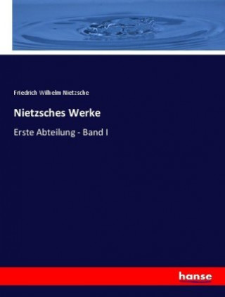 Livre Nietzsches Werke Friedrich Wilhelm Nietzsche