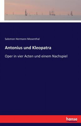 Livre Antonius und Kleopatra Salomon Hermann Mosenthal