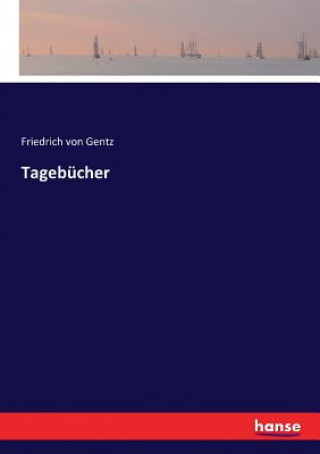 Könyv Tagebucher Gentz Friedrich von Gentz