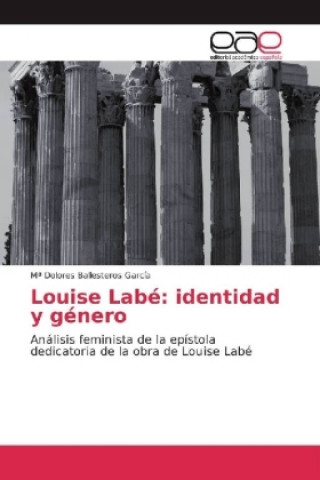 Książka Louise Labé: identidad y género Mª Dolores Ballesteros García