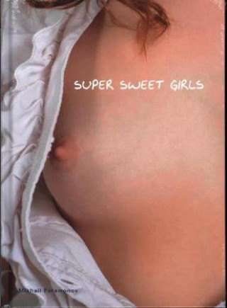 Könyv Super Sweet Girls Mikhail Paramonov