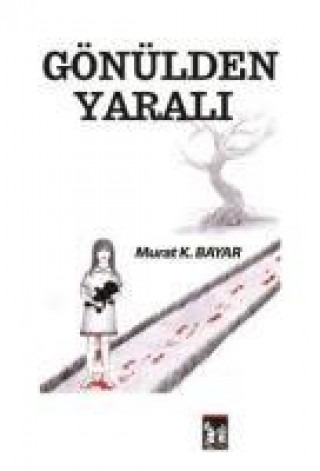 Knjiga Gönülden Yarali Mustafa K. Bayar