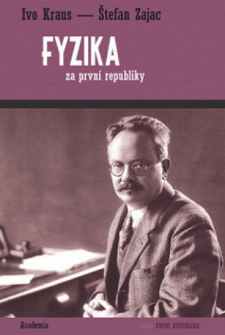 Book Fyzika za první republiky Ivo Kraus
