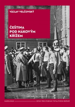 Knjiga Čeština pod hákovým křížem Václav Velčovský