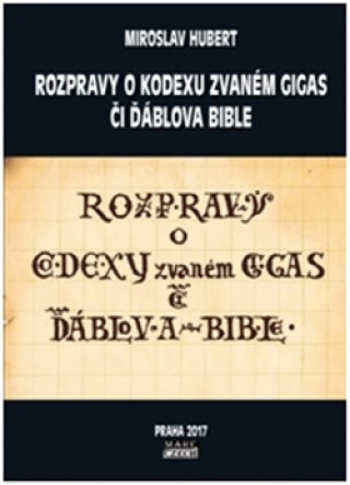 Książka Rozpravy o kodexu zvaném gigas či ďáblova bible Miroslav Hubert