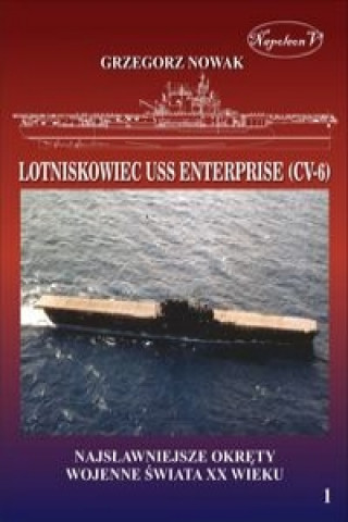 Könyv Lotniskowiec USS Enterprise (CV-6) Grzegorz Nowak