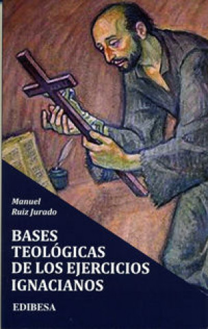 Knjiga Bases teológicas de los ejercicios ignacianos Ruiz Jurado