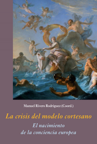 Kniha La crisis del modelo cortesano: El nacimiento de la conciencia europea 