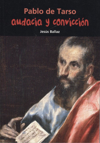 Kniha Audacia y convicción (Pablo de Tarso) Jesús Ballaz Zabalza