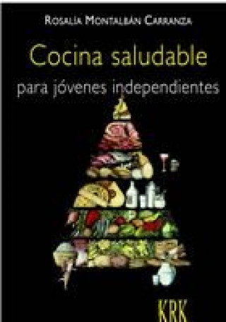 Könyv Cocina saludable para jóvenes independientes Rosalía Montalbán Carranza