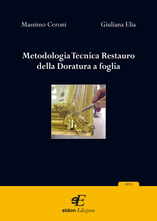 Carte Metodologia tecnica restauro della doratura a foglia Massimo Ceroni