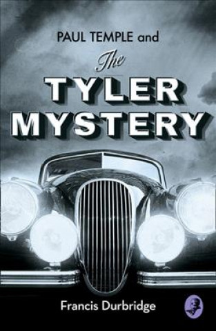 Книга Paul Temple and the Tyler Mystery Francis Durbridge