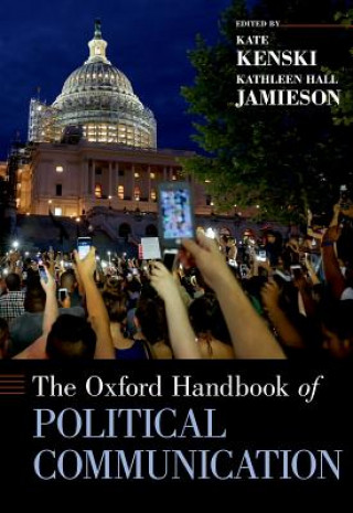 Könyv Oxford Handbook of Political Communication Kate Kenski