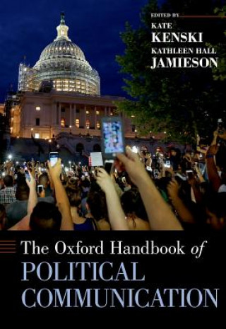 Książka Oxford Handbook of Political Communication Kate Kenski