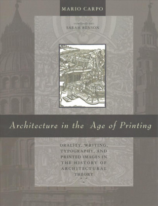 Kniha Architecture in the Age of Printing Mario Carpo