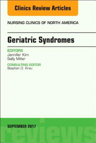 Książka Geriatric Syndromes, An Issue of Nursing Clinics Sally Miller