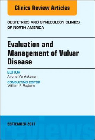 Kniha Evaluation and Management of Vulvar Disease, An Issue of Obstetrics and Gynecology Clinics Aruna Venkatesan