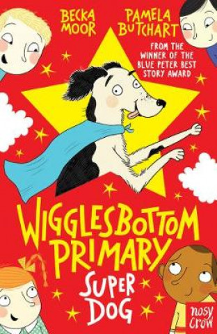 Kniha Wigglesbottom Primary: Super Dog! Pamela Butchart